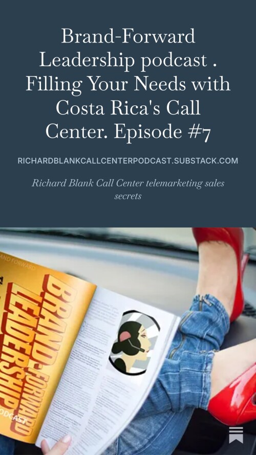 Brand-Forward-Leadership-podcast-appointment-setting-guest-Richard-Blank-Costa-Ricas-Call-Center..jpeg