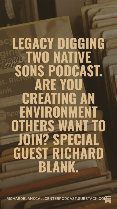 LEGACY-DIGGING-2-NATIVE-SONS-PODCAST-GUEST-RICHARD-BLANK-COSTA-RICAS-CALL-CENTER-2.jpeg