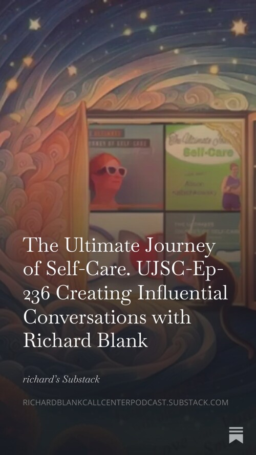 The-ultimate-journey-of-self-care-UJSC-Ep-236-sales-guest-Richard-Blank-Costa-Ricas-Call-Center.-1158bcdd35e5cbdf6b.jpg